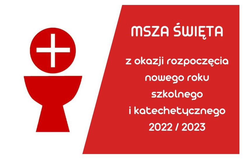 Msza święta na inaugurację nowego roku szkolno-przedszkolno-katechetycznego 2022/2023